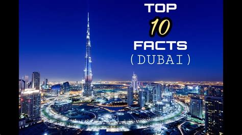 Top 10 Facts About Dubai Youtube