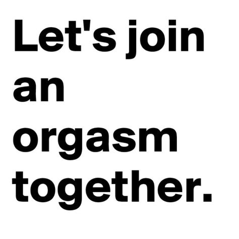 Lets Orgasm Together Intimates Adult Boutique