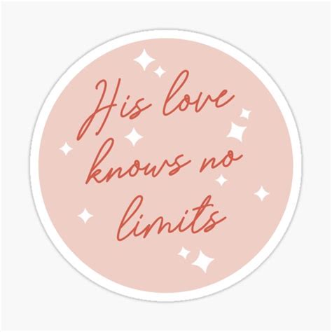 His Love Knows No Limits Sticker For Sale By Graceupongracee Redbubble