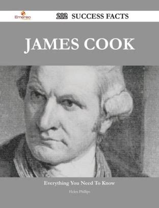 James Cook Success Facts Everything You Need To Know About James Cook By Helen Phillips