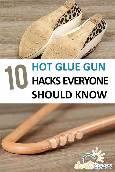 10 Hot Glue Gun Hacks Everyone Should Know Sunlit Spaces