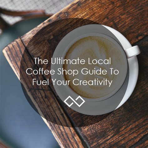 Local Coffee Shop Guide Small Business Coffee Shop Guide