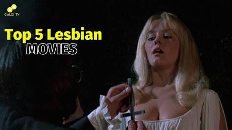 Top 5 Lesbian Movies To Watch Calci Tv Youtube
