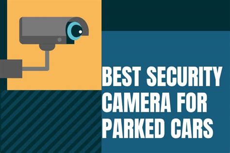 Best Security Camera For Parked Cars Guide Reviews Techezio