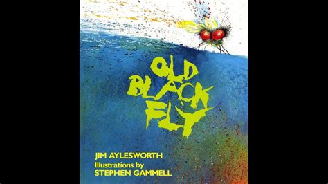 Old Black Fly By Jim Aylesworth And Stephen Gammell Retold Youtube