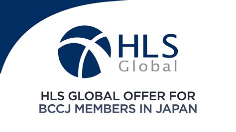 Hls Global Offer For The Bccj Members In Japan British Chamber Of