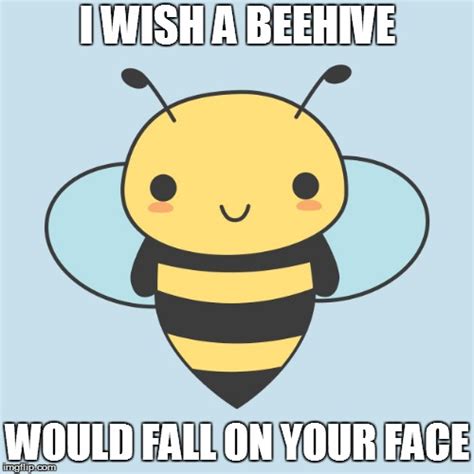 Image Tagged In Cute Bee Imgflip