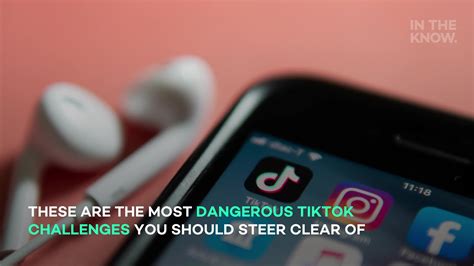 Beware Of These Dangerous Tiktok Challenges
