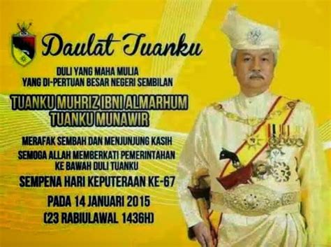 Th pertuan besar of negeri sembilan tuanku muhriz ibni his majesty munawir, the 11. Daulat Tuanku! - Whatever Apa-Apa Sahaja