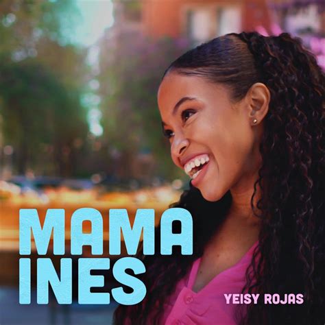 Mama Ines Single By Yeisy Rojas Spotify