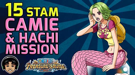 Walkthrough For Camie And Hachi 15 Stamina Global Mission One Piece