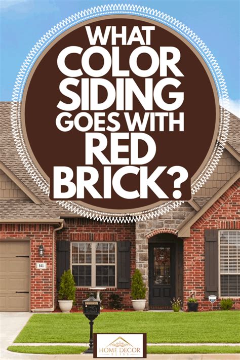 What Color Siding Goes With Red Brick? - Home Decor Bliss