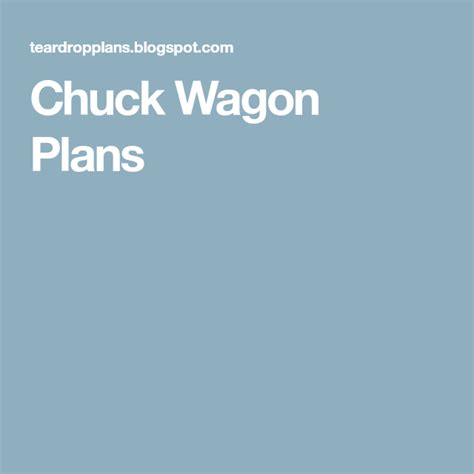 Chuck Wagon Plans Chuck Wagon Wagon Chucks
