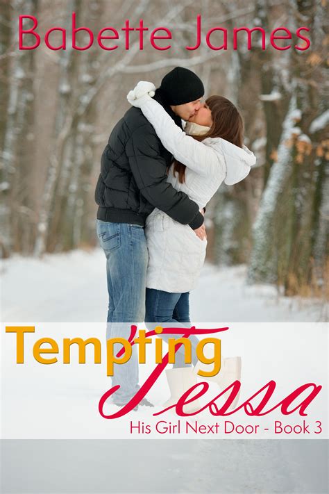 Tempting Tessa His Girl Next Door 3 By Babette James Goodreads