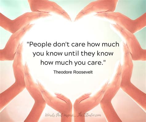 People Dont Care How Much You Know Until They Know How Much You Care