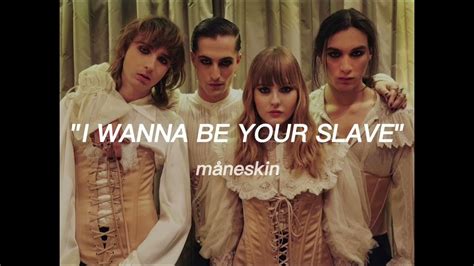 I Wanna Be Your Slave Maneskin Lyrics Genius Maneskin Teatro D Ira