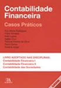Contabilidade Financeira Casos Práticos de Ana Maria Rodrigues