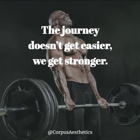 The Journey Doesnt Get Easier We Get Stronger Fitness Motivation