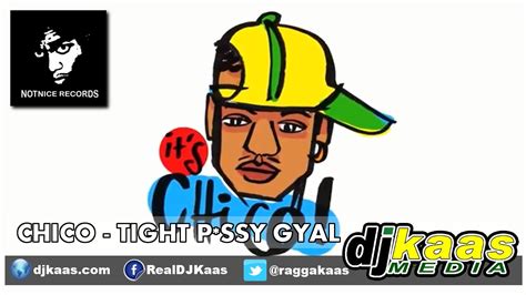 Chico Tight Pussy Gyal [raw] February 2014 Boom Box Riddim Notnice Records Dancehall