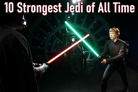 Top 10 Strongest Jedi Of All Time Reelrundown