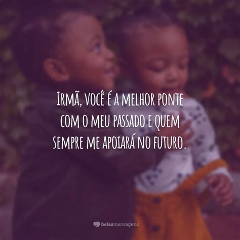 Frase De Irmão Para Irmã