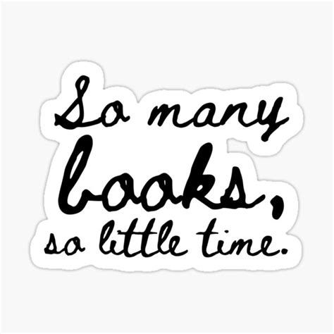 So Many Books So Little Time Sticker For Sale By Venomouspixie