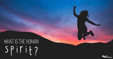 What Is The Human Spirit Human Spirit