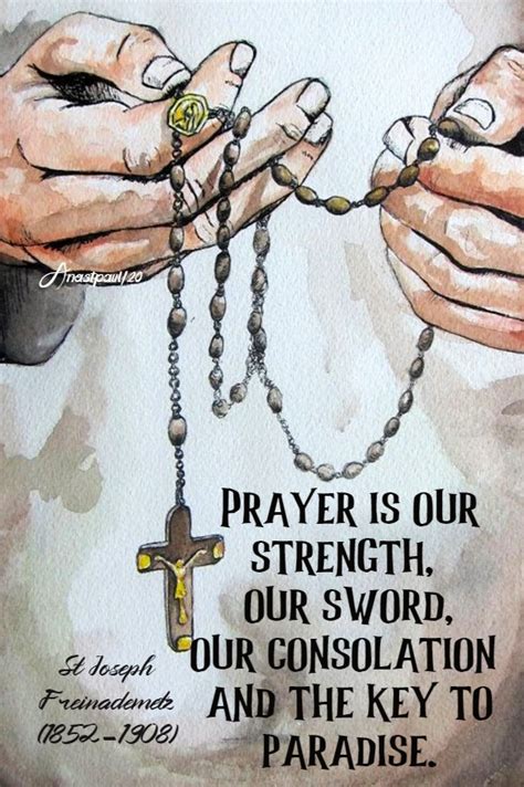 “prayer Is Our Strengthour Swordour Consolation And The Key To