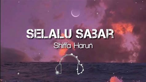 Selalu Sabar Shiffa Harun Lyric Video 🎶 Youtube