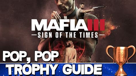 Mafia 3 Sign Of The Times Pop Pop Trophy Guide Youtube