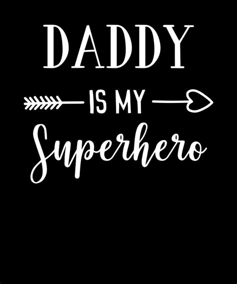 Daddy Is My Superhero Design Light Digital Art By Andrew K