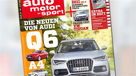 Neues Heft Audi Q6 Trifft Auf Kenner Und Sportler AUTO MOTOR UND SPORT