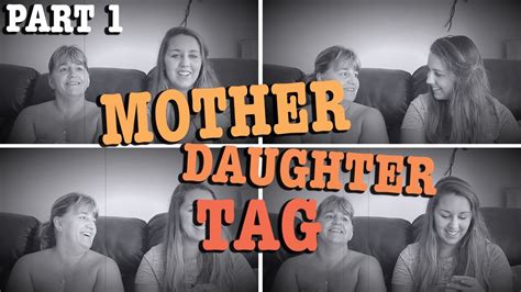MOTHER DAUGHTER TAG PART 1 Beth YouTube