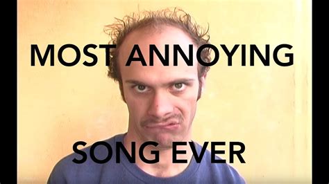 Most Annoying Song Ever Youtube