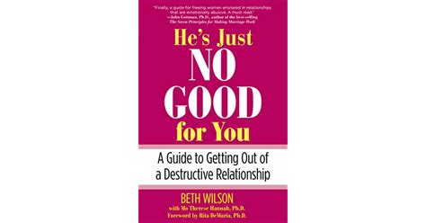 Hes Just No Good For You A Guide To Getting Out Of A Destructive