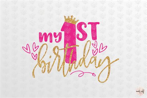 First Birthday Svg Png Pdf 1st Birthday Svg Birthday Svg