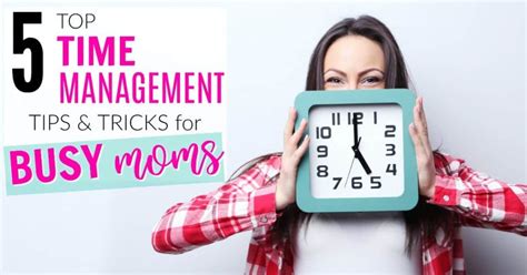 Best Time Management Tips For Busy Moms