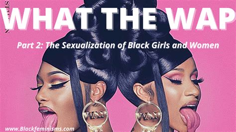 What The Wap Part 2 The Sexualization Of Black Girls And Women