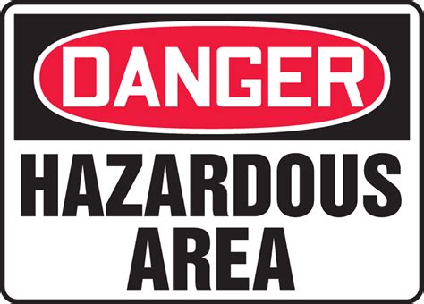Osha Sign Danger Hazardous Area 10 X 14 Each