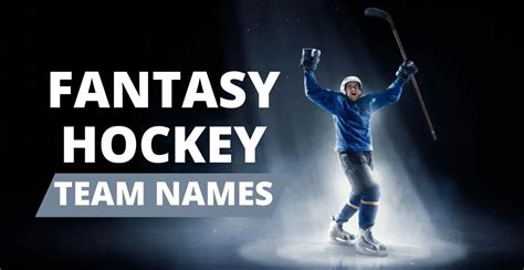 370 Cool And Creative Fantasy Hockey Team Names Namewibz