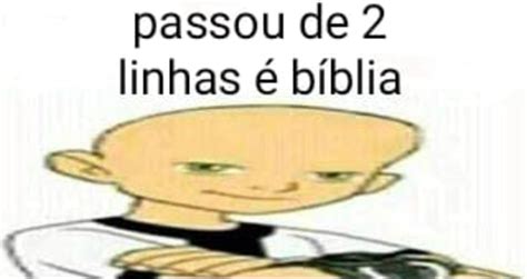 Passou De 2 Linhas é Bíblia Ifunny Brazil