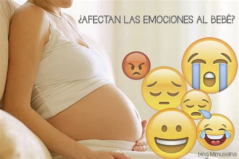 Estados De Ánimo Durante El Embarazo ¿influyen Al BebÉ Mimuselina Blog
