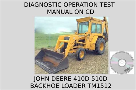 John Deere Backhoe Loader 410d 510d Diagnostic Operation Test Manual