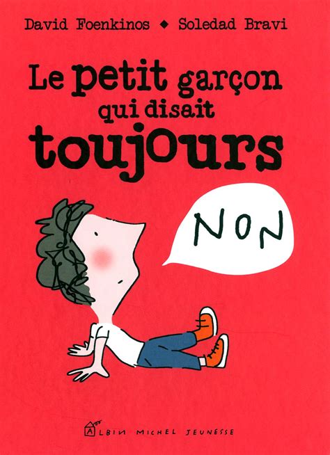 Livre Le Petit Garçon Qui Disait Toujours Non Messageries Adp