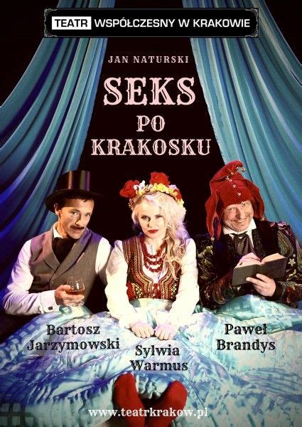 Ostatnia okazja by zobaczyć w naszym teatrze Seks Po Krakosku w