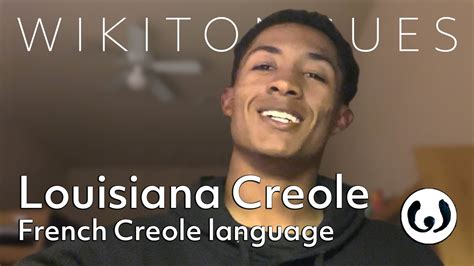 The Louisiana Creole Language Casually Spoken Taalib Speaking Kouri
