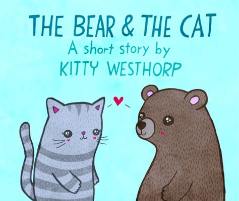 The Bear And The Cat By Kitty Westhorp Illustrations By Michelle Cavigliano Blurb Books