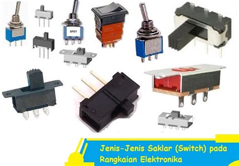 Jenis Jenis Saklar Switch Pada Rangkaian Elektronika Siddix