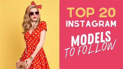 Top 20 Instagram Models To Follow