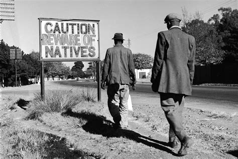 The Racist Signs Of Apartheid What South Africans Had To Look At Every